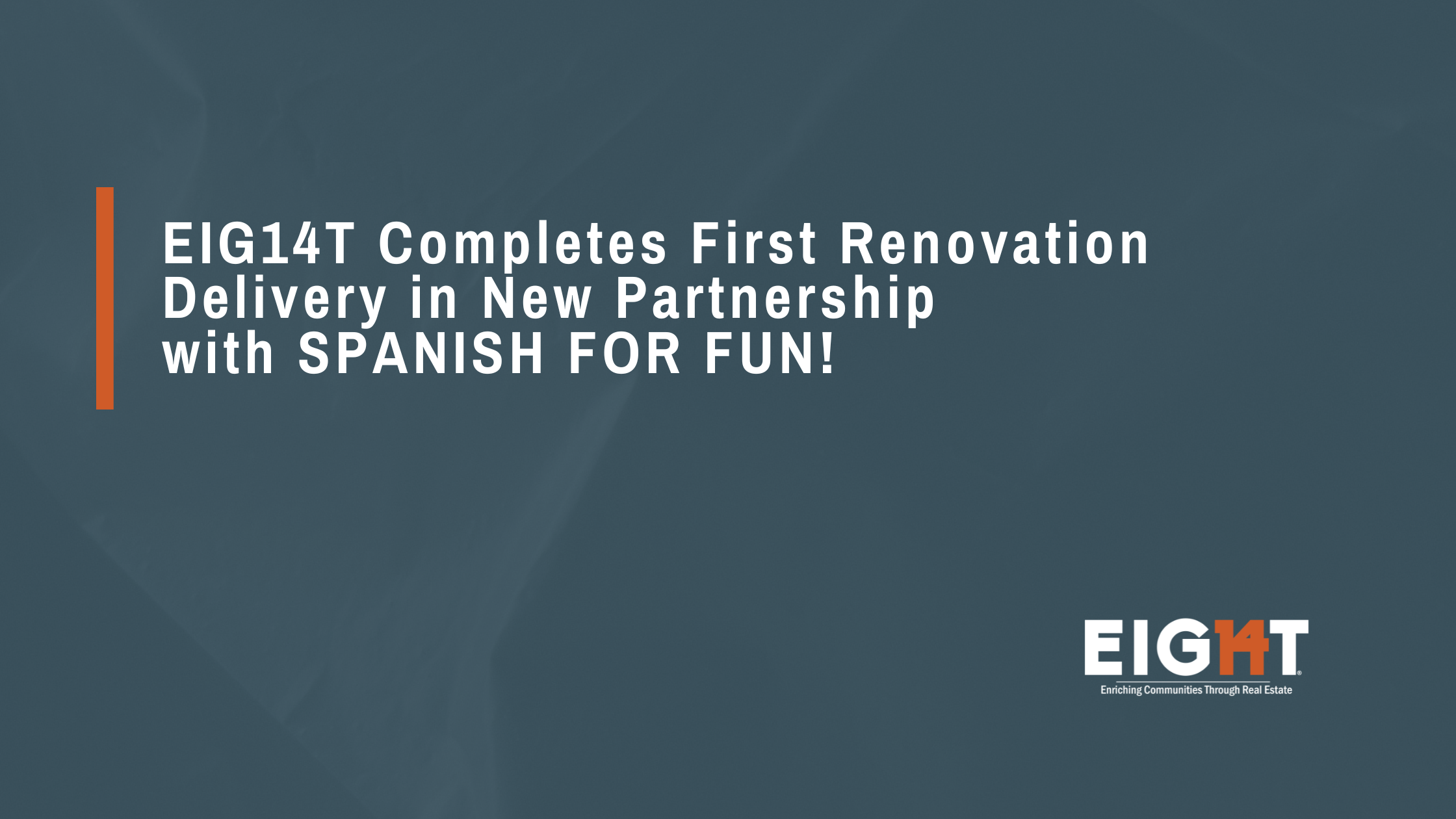 EIG14T Completes First Renovation in Partnership with SPANISH FOR FUN!